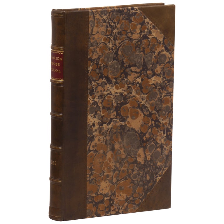 Item No: #308258 A Journal of the Proceedings of the House of Representatives of the General Assembly of the State of Florida at Its Fourteenth Session. Florida 1865.