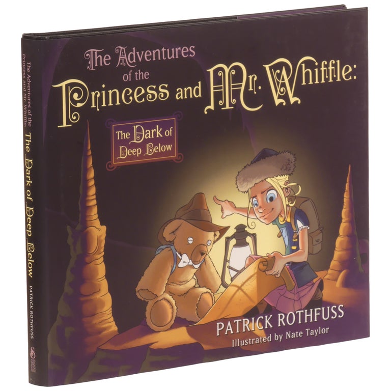 Item No: #308298 The Adventures of the Princess and Mr. Whiffle: The Dark of Deep Below. Patrick Rothfuss, Nate Taylor.