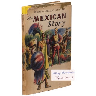 Item No: #308336 The Mexican Story. May McNeer, Lynd Ward