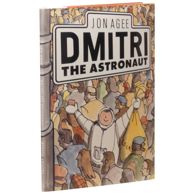 Item No: #308374 Dmitri, the Astronaut. Jon Agee.