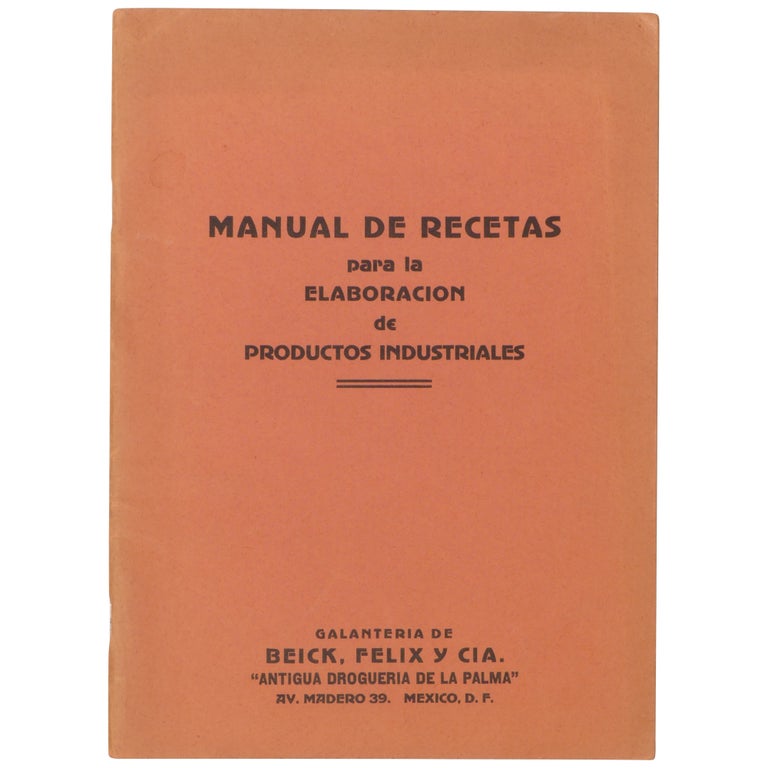 Item No: #308381 Manual de recetas para la elaboración de productos industriales, no. 25. Félix y. Cia Beick.