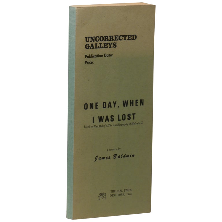 Item No: #308383 One Day, When I Was Lost: A Scenario Based on The Autobiography of Malcolm X [Uncorrected Proof]. James Baldwin.