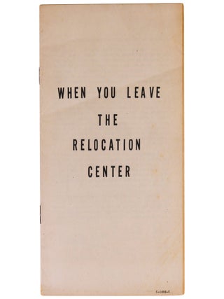 Item No: #319410 When You Leave the Relocation Center. Japanese Internment, D....