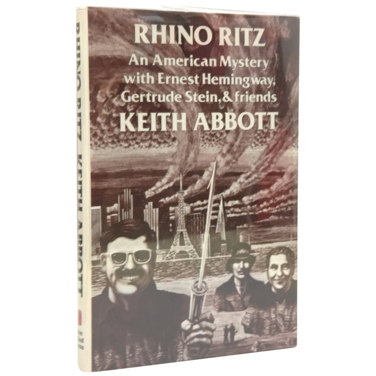 Item No: #32153 Rhino Ritz: An American Mystery with Ernest Hemingway, Gertrude Stein & Friends [Signed, Numbered]. Keith Abbott.