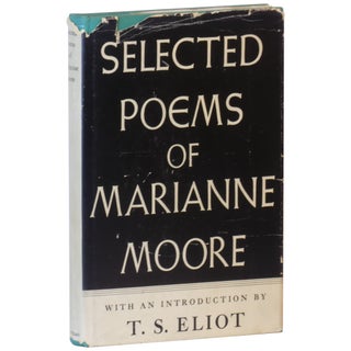 Selected Poems: By Marianne Moore. With An Introduction By T. S. Eliot: New York