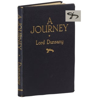 Item No: #347079 A Journey [Signed, Numbered]. Lord Dunsany, Edward Plunkett