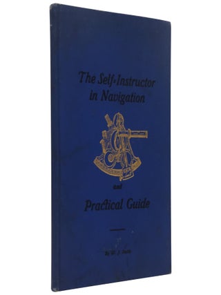 Item No: #35165 The Self-Instructor in Navigation and Practical Guide to the...