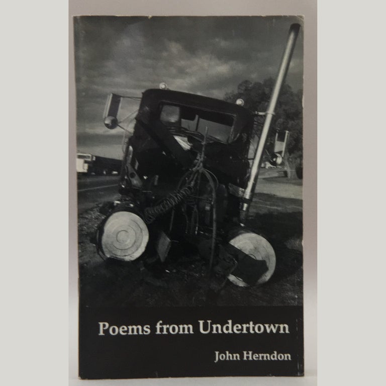 Item No: #35198 Poems from Undertown. John Herndon.