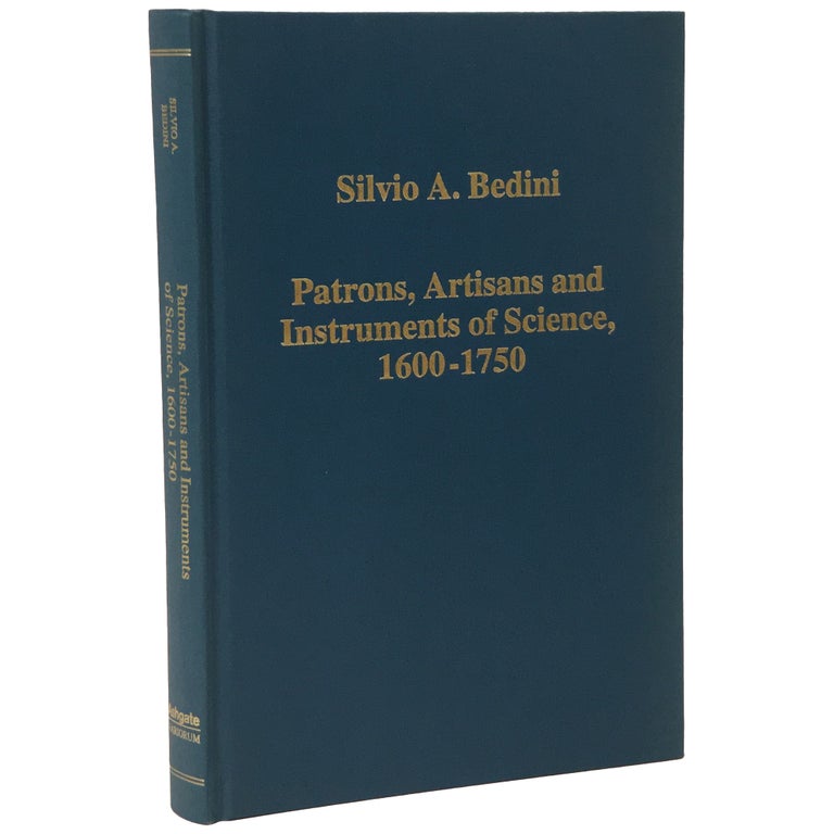 Item No: #35391 Patrons, Artisans and Instruments of Science, 1600–1760. Silvio Bedini.