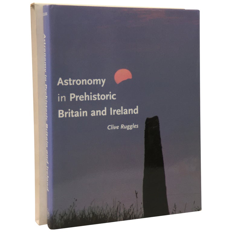 Item No: #35404 Astronomy in Prehistoric Britain and Ireland. Clive Ruggles.