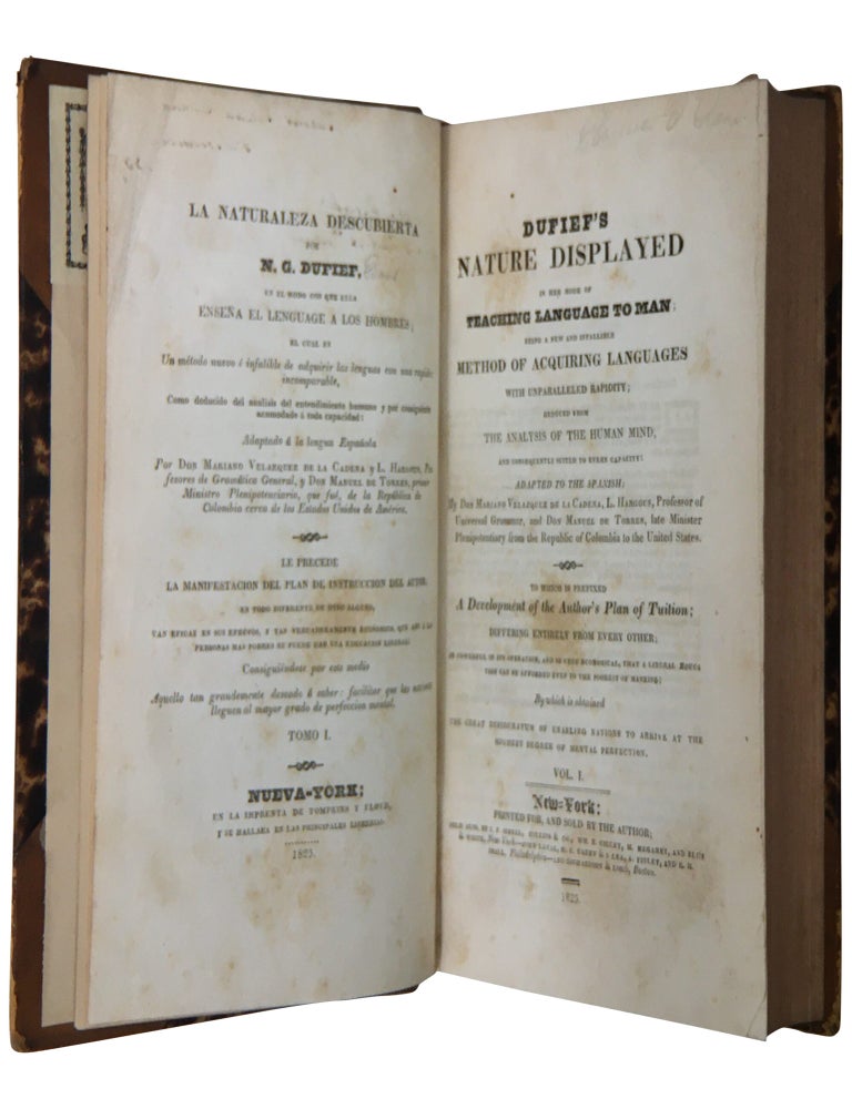 Dufief's Nature Displayed in Her Mode of Teaching Language to Man; Being a new and infallible method of acquiring languages with unparallelled rapidity; deduced from the analysis of the human mind, and consequently suited to every capacity: Adapted to the Spanish