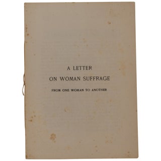Item No: #360756 A Letter on Woman Suffrage from One Woman to Another. Helena de...