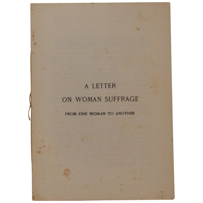 Item No: #360756 A Letter on Woman Suffrage from One Woman to Another. Helena de Kay Gilder.