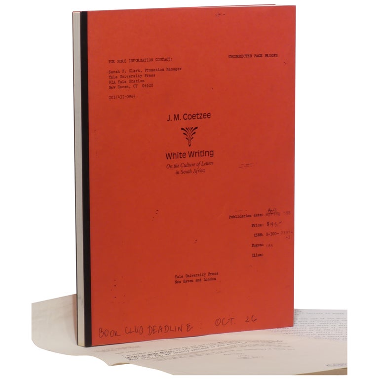 Item No: #360770 White Writing: On the Culture of Letters in South Africa [Uncorrected Proof]. J. M. Coetzee.