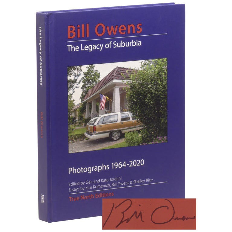 Item No: #360780 The Legacy of Suburbia: Photographs 1964–2020. Bill Owens.