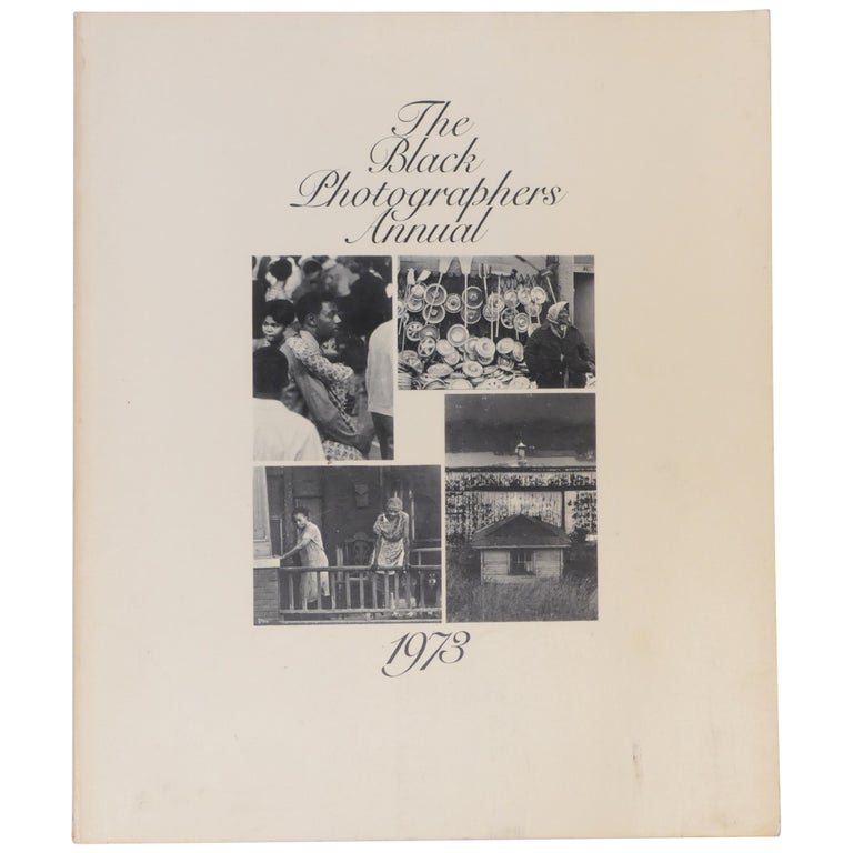 Item No: #360893 The Black Photographers Annual 1973 [Wrappers Issue]. Joe Crawford, Toni Morrison, foreword.