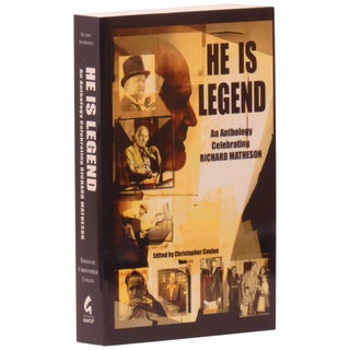 He Is Legend: An Anthology Celebrating Richard Matheson [ARC (Advance Reading Copy)]