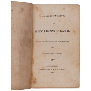 Story of Aleck or Pitcairn's Island. Being a True Account of a Very Singular and Interesting Colony