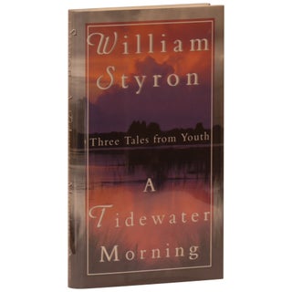 Item No: #361145 A Tidewater Morning: Three Tales from Youth. William Styron