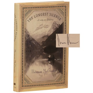 Item No: #361170 The Longest Silence: A Life in Fishing. Thomas McGuane
