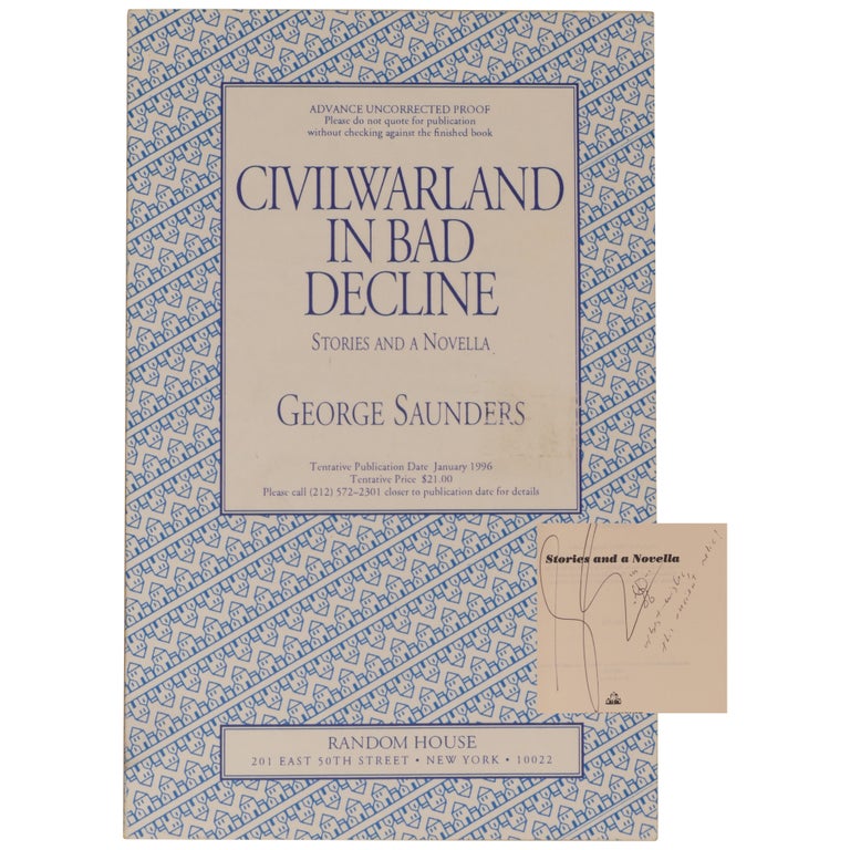Item No: #361178 CivilWarLand in Bad Decline: Stories and a Novella [Proof]. George Saunders.