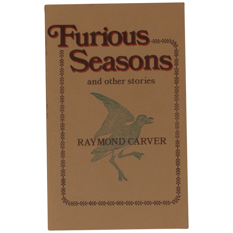 Item No: #361215 Furious Seasons and Other Stories. Raymond Carver.