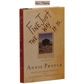 Item No: #361228 Fine Just the Way It Is: Wyoming Stories 3. Annie Proulx