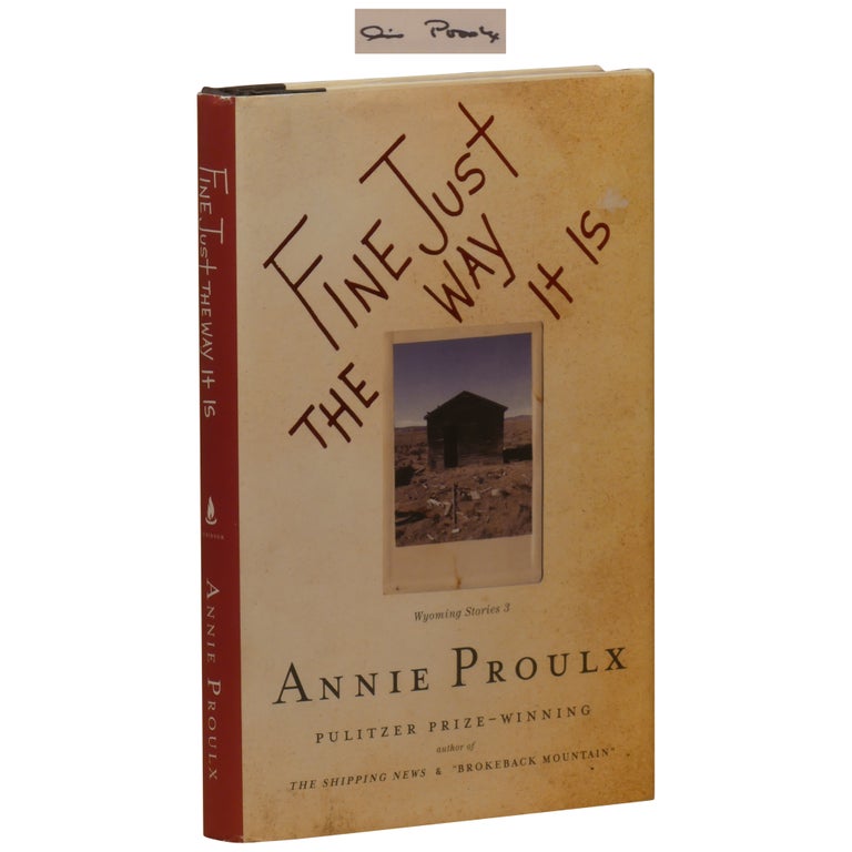 Item No: #361228 Fine Just the Way It Is: Wyoming Stories 3. Annie Proulx.