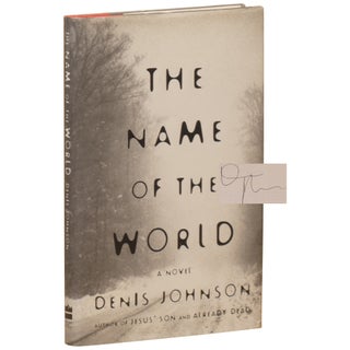 Item No: #361236 The Name of the World. Denis Johnson