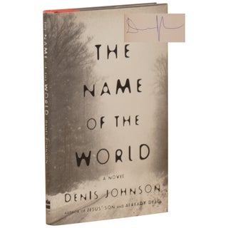 Item No: #361238 The Name of the World [Signed, Limited]. Denis Johnson