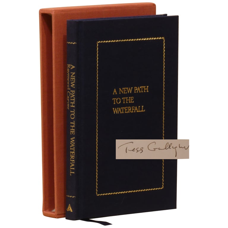 Item No: #361240 A New Path to the Waterfall: Poems [Signed, Limited]. Raymond Carver.