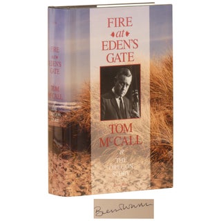 Item No: #361269 Fire at Eden's Gate: McCall, Tom & the Oregon Story. Brent Walth