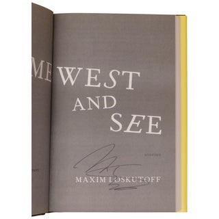 Item No: #361270 Come West and See: Stories. Maxim Loskutoff