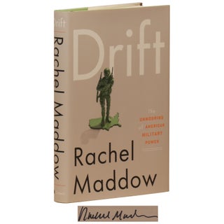 Item No: #361277 Drift: The Unmooring of American Military Power. Rachel Maddow