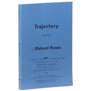 Item No: #361319 Trajectory: Stories [Uncorrected Proof]. Richard Russo