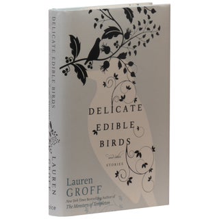 Delicate Edible Birds and Other Stories