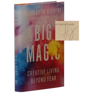 Item No: #361401 Big Magic: Creative Living Beyond Fear. Elizabeth Gilbert