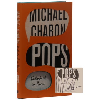 Item No: #361408 Pops: Fatherhood in Pieces. Michael Chabon