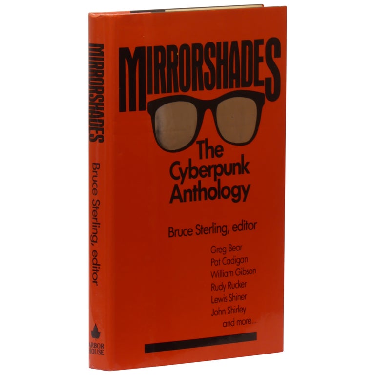 Item No: #361438 Mirrorshades: The Cyberpunk Anthology. Bruce Sterling.