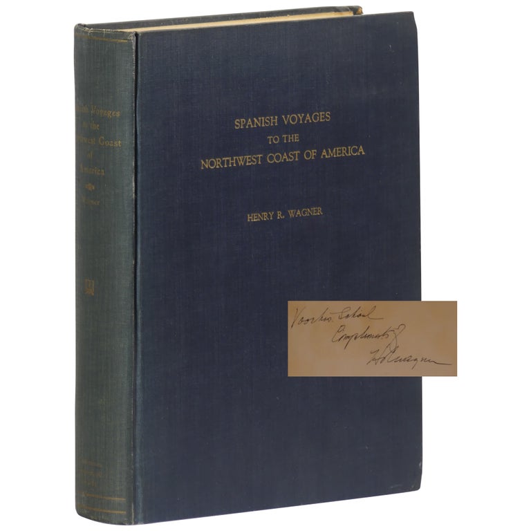 Item No: #361574 Spanish Voyages to the Northwest Coast of America in the Sixteenth Century. Henry R. Wagner.