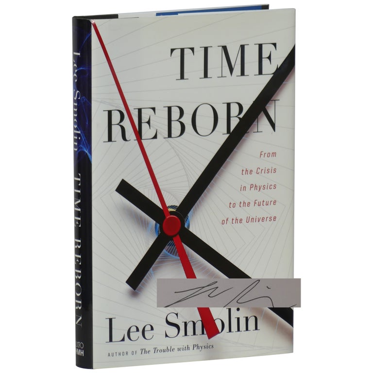 Item No: #361581 Time Reborn: From the Crisis in Physics to the Future of the Universe. Lee Smolin.