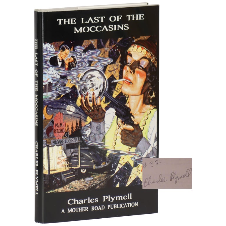 Item No: #361597 The Last of the Moccasins [Signed, Numbered]. Charles Plymell.