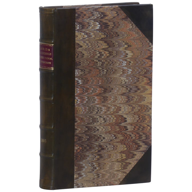 Item No: #361632 Journal of the Proceeding of the Constitutional Convention of the State of Florida. Florida 1885.
