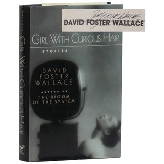 Item No: #361661 Girl with Curious Hair: Stories. David Foster Wallace