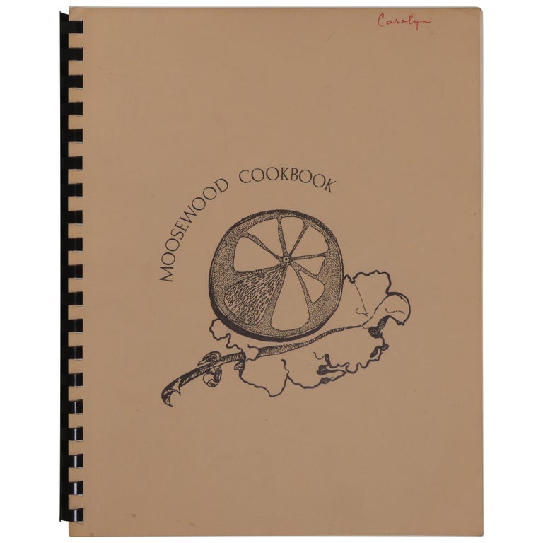 Item No: #361710 The Moosewood Cookbook: Recipes from Moosewood Restaurant in the Dewitt Mall, Ithaca, New York. Mollie Katzen, Members of the Moosewood Collective.