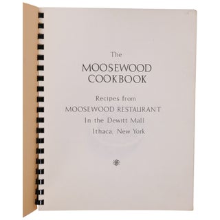 The Moosewood Cookbook: Recipes from Moosewood Restaurant in the Dewitt Mall, Ithaca, New York