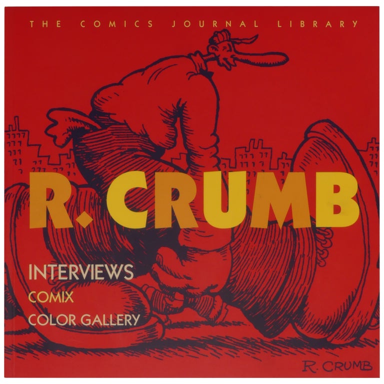 Item No: #361807 R. Crumb: Interviews, Comix, Color Gallery. R. Crumb.