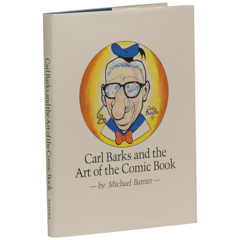 Item No: #361839 Carl Barks and the Art of the Comic Book [Hardcover]. Michael Barrier.
