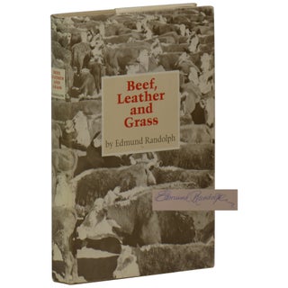 Item No: #361873 Beef, Leather and Grass. Edmund Randolph