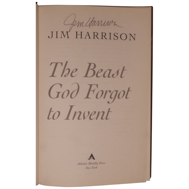 Item No: #361904 The Beast God Forgot to Invent. Jim Harrison.